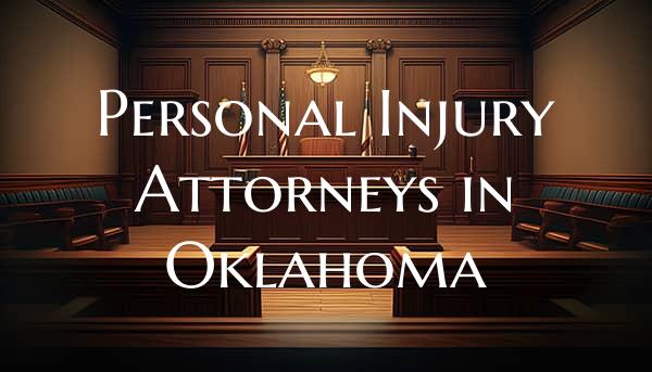 Personal Injury Attorneys in Oklahoma